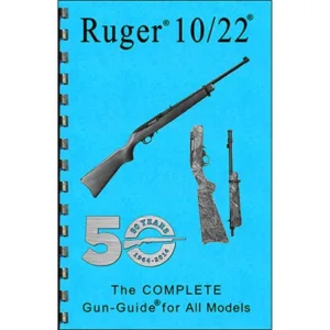THE COMPLETE GUN GUIDE FOR THE RUGER~ 10/22