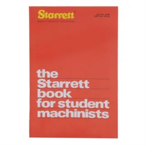 THE STARRETT BOOK FOR STUDENT MACHINISTS